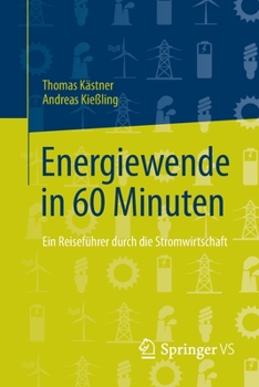 Paperback Energiewende in 60 Minuten: Ein Reiseführer Durch Die Stromwirtschaft [German] Book