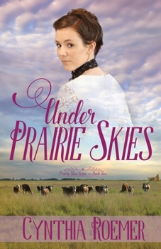 Under Prairie Skies - Book #2 of the Prairie Sky