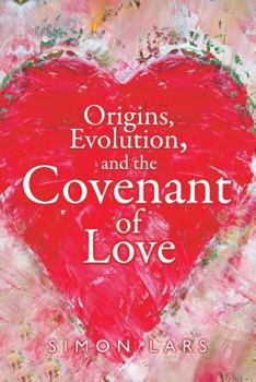 Paperback Origins, Evolution and The Covenant of Love Book