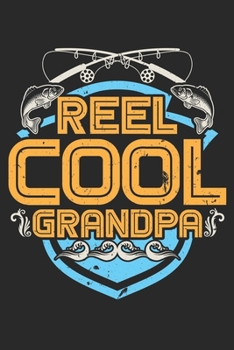 Paperback Reel Cool Grandpa: Dot Grid Reel Cool Grandpa / Journal Gift - Large ( 6 x 9 inches ) - 120 Pages -- Softcover Book