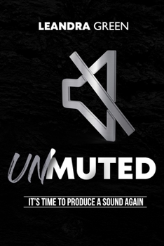 Paperback Unmuted: It's Time to Produce a Sound Again Book