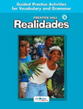 Paperback Prentice Hall Realidades Level B Guided Practice Activiities for Vocabulary and Grammar 2004c Book