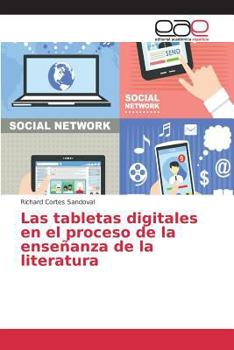 Paperback Las tabletas digitales en el proceso de la enseñanza de la literatura [Spanish] Book