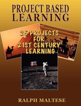 Paperback Project Based Learning: 25 Projects for 21st Century Learning Book