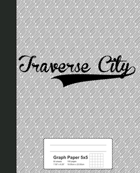 Paperback Graph Paper 5x5: TRAVERSE CITY Notebook Book