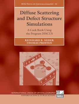 Hardcover Diffuse Scattering and Defect Structure Simulations: A Cook Book Using the Program Discus Book