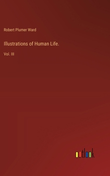 Hardcover Illustrations of Human Life.: Vol. III Book