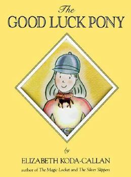 Hardcover The Good Luck Pony [With Gold Lucky Pony Charm on a Chain] Book