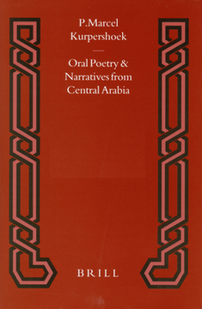 Paperback Oral Poetry and Narratives from Central Arabia, Volume 2 Story of a Desert Knight: The Legend of Sl&#275;w&#299;h&#803; Al-'At&#803;&#257;wi and Other Book