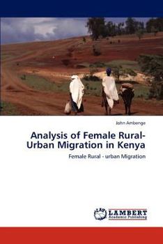 Paperback Analysis of Female Rural-Urban Migration in Kenya Book