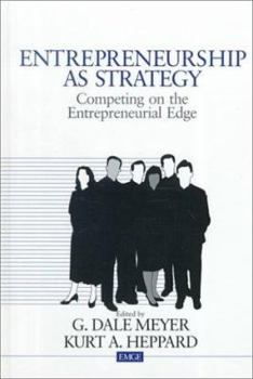 Hardcover Entrepreneurship as Strategy: Competing on the Entrepreneurial Edge Book