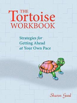 Paperback The Tortoise Workbook: Strategies for Getting Ahead at Your Own Pace Book