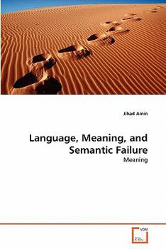 Paperback Language, Meaning, and Semantic Failure Book