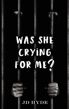 Hardcover Was She Crying For Me? Book