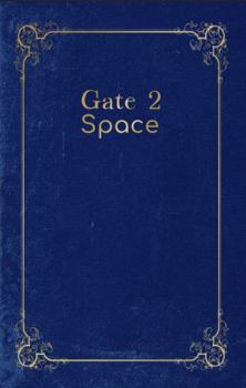 Paperback Gate 2: Space (The Gatekeeper Chronicles) Book