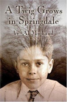 Paperback A Twig Grows in Springdale Book