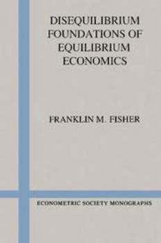 Electronics Disequilibrium Foundations of Equilibrium Economics Book