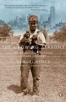 Paperback The Growing Seasons: An American Boyhood Before the War Book