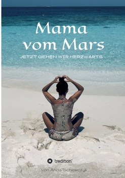 Paperback Mama vom Mars: Jetzt gehen wir herzwärts [German] Book