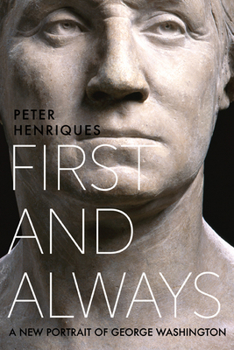 Hardcover First and Always: A New Portrait of George Washington Book