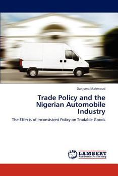 Paperback Trade Policy and the Nigerian Automobile Industry Book