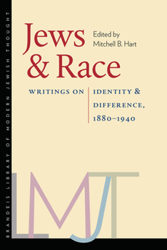 Jews and Race: Writings on Identity and Difference, 1880-1940 - Book  of the Brandeis Library of Modern Jewish Thought