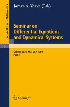 Paperback Seminar on Differential Equations and Dynamical Systems: Part 2: Seminar Lectures at the University of Maryland 1969 Book