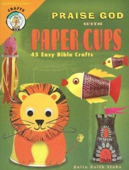 Paperback Praise God with Paper Cups Book