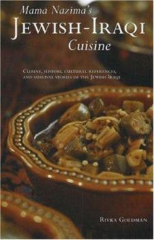 Hardcover Mama Nazima's Jewish-Iraqi Cuisine: Cuisine, History, Cultural References, and Survival Stories of the Jewish-Iraqi Book