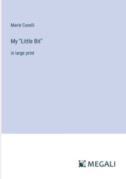 Paperback My "Little Bit": in large print Book