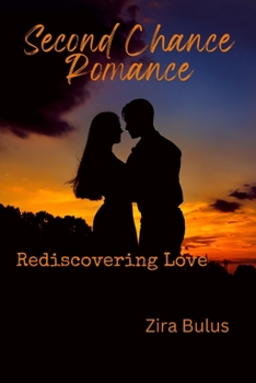 Paperback Second Chance Romance: Rediscovering Love Book