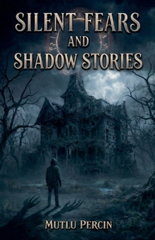 Paperback Silent Fears and Shadow Stories Book