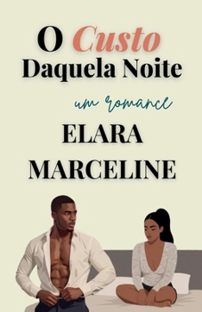 O Custo Daquela Noite (Portuguese Edition)