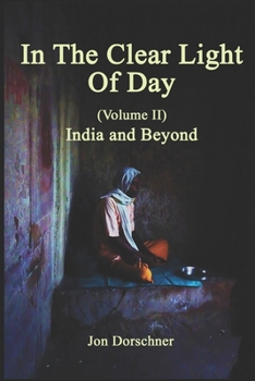 Paperback In The Clear Light of Day (Volume II): India and Beyond Book