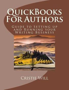 Paperback QuickBooks For Authors: Guide to Setting up and Running your Writing Business Book