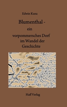 Paperback Blumenthal - ein vorpommersches Dorf im Wandel der Geschichte [German] Book