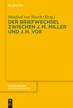 Der Briefwechsel Zwischen Johann Martin Miller Und Johann Heinrich Voss
