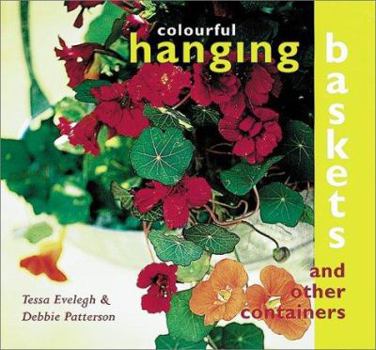 Paperback Colourful Hanging Baskets: And Other Containers Book