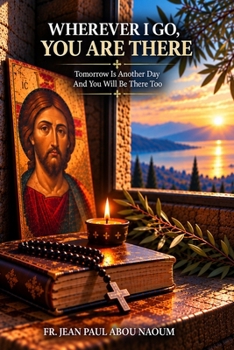 Wherever I Go, You Are There: Tomorrow Is Another Day — And You Will Be There Too