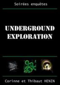 Paperback Underground Exploration [French] Book