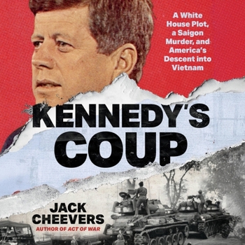 Audio CD Kennedy's Coup: A White House Plot, a Saigon Murder, and America's Descent Into Vietnam Book