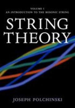 String Theory, Volume 1: An Introduction to the Bosonic String - Book  of the Cambridge Monographs on Mathematical Physics