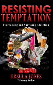 Paperback Resisting Temptation: Overcoming and Surviving Addiction Book