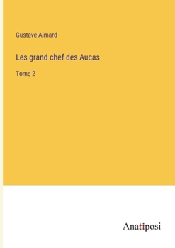 Paperback Les grand chef des Aucas: Tome 2 [French] Book