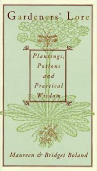 Hardcover Gardeners' Lore: Plantings, Potions, and Practical Wisdom Book
