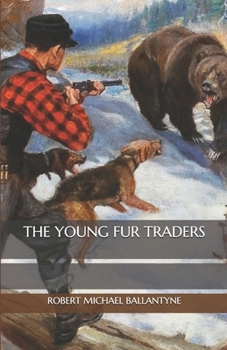 Paperback The Young Fur Traders Book