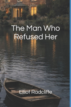 Paperback The Man Who Refused Her Book