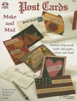 Paperback Postcards: Make and Mail: Mailable Post Cards Made with Paper, Fabric and Floss! Book