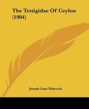 Paperback The Tettigidae Of Ceylon (1904) Book