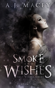 Smoke and Wishes - Book #1 of the War of Power